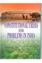 Constitutional Crisis and Problems in India [Hardcover] - £20.45 GBP