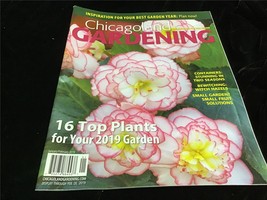 Chicagoland Gardening Magazine Jan/Feb 2019 16 Top Plants for your 2019 Garden - £7.92 GBP