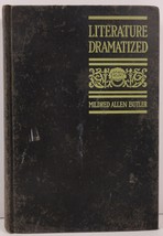 Literature Dramatized by Mildred Allen Butler 1926 - £10.26 GBP
