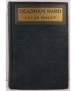 Deadham Hard A Romance by Lucas Malet 1919 Dodd, Mead - $7.99