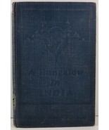 A Bungalow in India Intimate Glimpses of Indian Life 1928  - $11.99