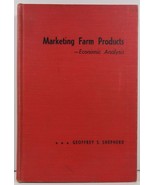 Marketing Farm Products Geoffrey S. Shepherd 1955 Iowa State - £7.18 GBP