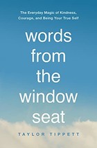 Words from the Window Seat: The Everyday Magic of Kindness, Courage, and Being Y - £14.72 GBP