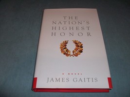 THE NATION’S HIGHEST HONOR By James Gaitis; Signed!  2009 1st Ed Hard wi... - $4.95