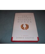 THE NATION’S HIGHEST HONOR By James Gaitis; Signed!  2009 1st Ed Hard wi... - £3.93 GBP