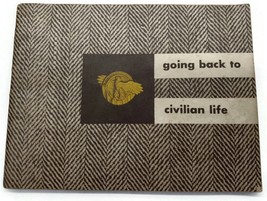 Vintage WWII Military Booklet Going Back To Civilian Life 1946 War &amp; Navy Dep. - £12.27 GBP