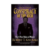 Rich Dad&#39;s Conspiracy of the Rich: The 8 New Rules of Money Robert Kiyosaki - $13.00