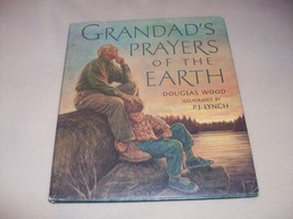 1999 1st Ed. GRANDAD’S PRAYERS OF THE EARTH; Douglas Wood  Illustr By P.... - $6.95