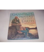 1999 1st Ed. GRANDAD’S PRAYERS OF THE EARTH; Douglas Wood  Illustr By P.... - £5.52 GBP