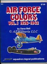 Air Force Colors Vol. 1 1926-1942  Dana Bell - $8.75
