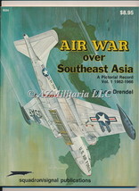 Air War Over Southeast Asia A Pictorial Record Vol 1 1962-1966 - £10.08 GBP