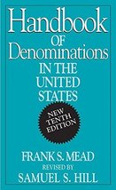 Handbook of Denominations in the United States (10th Edition) Hill,Samuel S Jr a - £22.53 GBP