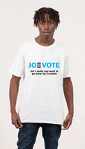 JoeVote - but I really just want to go drive my Corvette - T-Shirt - £18.77 GBP