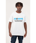 JoeVote - but I really just want to go drive my Corvette - T-Shirt - $25.00