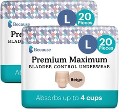 Because Premium Maximum Bladder Control Underwear Size L Beige 40 Count ... - £32.57 GBP