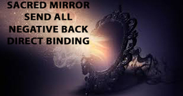 HAUNTED SACRED MIRROR SEND ALL NEGATIVE BACK DIRECT BINDING WORK MAGICK  image 2