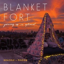 NEW - Blanket Fort: Growing Up Is Optional by Grackle &amp; Pigeon - £6.85 GBP