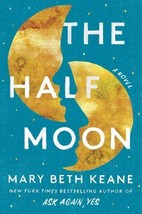 The Half Moon : A Novel by Mary Beth Keane (2023, Hardcover) NEw Free ship - £10.25 GBP