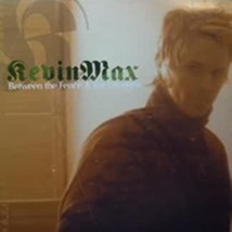 Between the Fence &amp; the Universe by Kevin Max Cd - £8.36 GBP