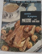 250 Ways to Prepare Poultry &amp; Game Birds Cookbook No. 4 Culinary Arts Institute - £5.89 GBP