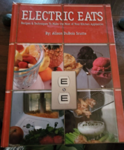 Electric Eats by Alison DuBois Scutte Recipes &amp; Techniques for Kitchen Appliance - £7.99 GBP