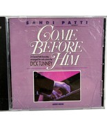 Sandi Patti Presents Come Before Him - Dick Tunney CD *RARE* 1990 Word M... - $22.33