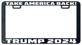 Trump 2024 Take America Back License Plate Frame Tag Holder-
show original ti... - £4.96 GBP