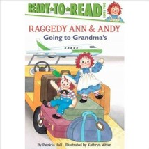 Ready To Read Level 2 Raggedy Ann &amp; Andy Going To Grandma&#39;s By Patricia Hall - $6.00