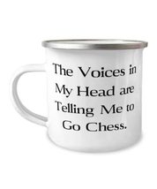 The Voices in My Head are Telling Me to Go Chess. 12oz Camper Mug, Chess, Inappr - £12.78 GBP