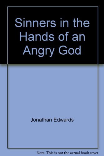 Sinners in the Hands of an Angry God [Pamphlet] Jonathan Edwards and T. ... - $7.99