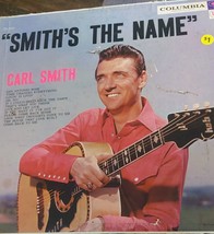 Carl Smith - Smith&#39;s The Name Columbia Lp Record - $3.43