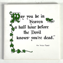 Irish Proverb Toast May You Be In Heaven Before Devil Knows Ceramic Display Tile - £1,917.59 GBP