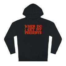 When Do I Get My Presents Christmas Hoodie - £47.37 GBP