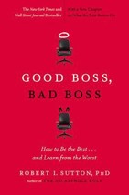 Good Boss, Bad Boss: How to Be the Best... and Learn from the Worst by Robert I. - £6.53 GBP