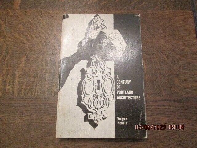 A Century of Portland Architecture by Thomas Vaughn 1967 PB  - $18.80