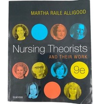 Nursing Theorists and Their Work by Alligood RN PhD ANEF, Martha Raile - £32.55 GBP