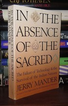 Mander, Jerry In The Absence Of The Sacred The Failure Of Technology &amp; The Survi - £37.74 GBP