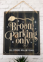 Wicca Witch Broom Parking Only All Others Will Be Toad MDF Wood Wall Sign Plaque - £15.70 GBP