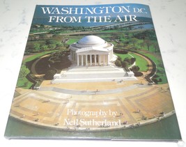 Washington D.C. From The Air Hardcover Book Photography By Neil Sutherland - £3.92 GBP
