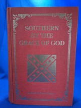 1988 Southern By The Grace of God by Michael Andrew Grissom 1st Ed - £9.03 GBP