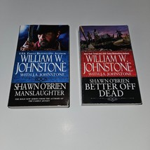 2 William W Johnstone JA PBK Book Lot Shawn O&#39;Brien Manslaughter Better Dead 2 3 - £7.71 GBP