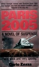 Paris 2005: A Novel of Suspense by Carlo Zezza / 1991 Espionage Paperback - £1.77 GBP