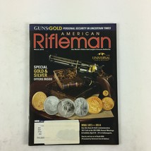 March 2014 American Rifleman Magazine Special Gold&amp;Silver Offers Inside NRA 1871 - £7.85 GBP