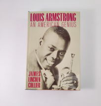 Louis Armstrong: An American Genius By James Lincoln Collier - Hardcover *Vg+* - £13.32 GBP