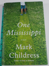 One Mississippi: A Novel - hardcover/dust jacket 1st 2006  Mark Childress - £6.33 GBP