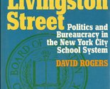 110 Livingston Street: Politics and Bureaucracy in the New York City Sch... - $14.69
