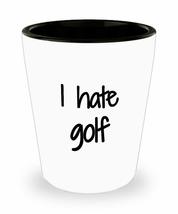 I Hate Golf Shot Glass Funny Gift Idea For Liquor Lover Alcohol 1.5oz Shotglass - £9.59 GBP