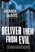 Deliver Them From Evil: A Camille Delaney Mystery - £8.76 GBP