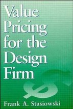 Value Pricing for the Design Firm by Frank A. Stasiowski - Good - £7.04 GBP