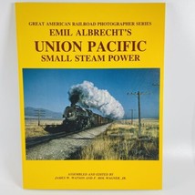 Emil Albrecht&#39;s Union Pacific Small Steam Power by James Watson Railroad... - £31.54 GBP